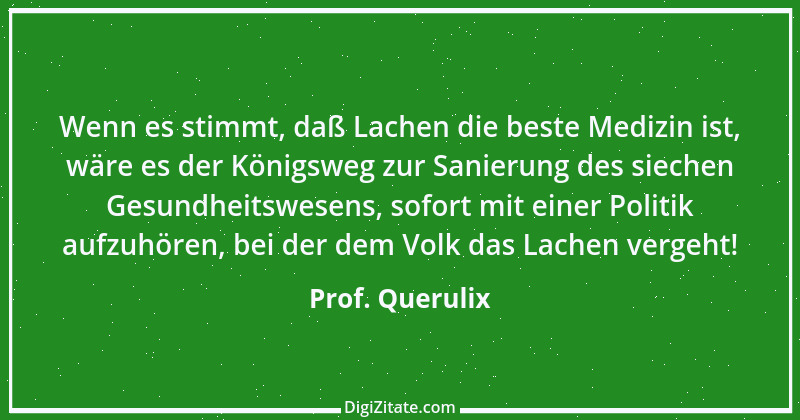 Zitat von Prof. Querulix 101