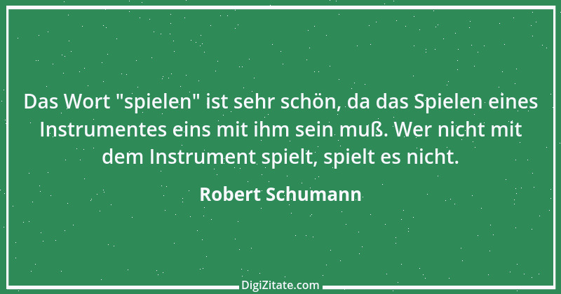 Zitat von Robert Schumann 35