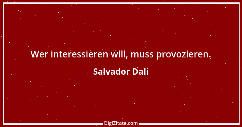 Zitat von Salvador Dali 23