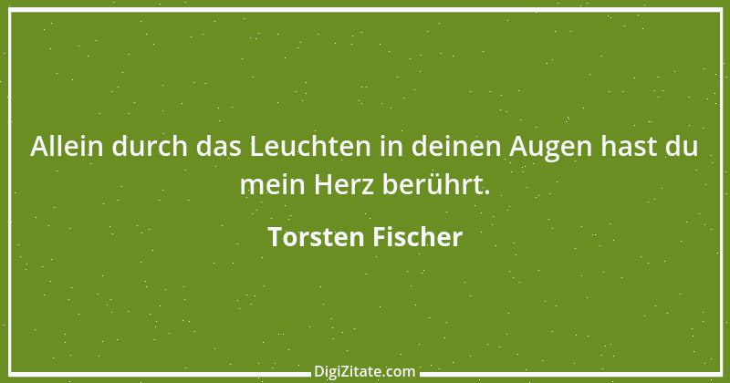 Zitat von Torsten Fischer 12