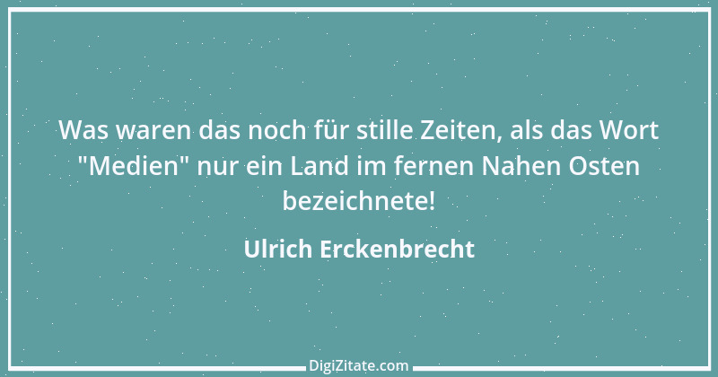 Zitat von Ulrich Erckenbrecht 312