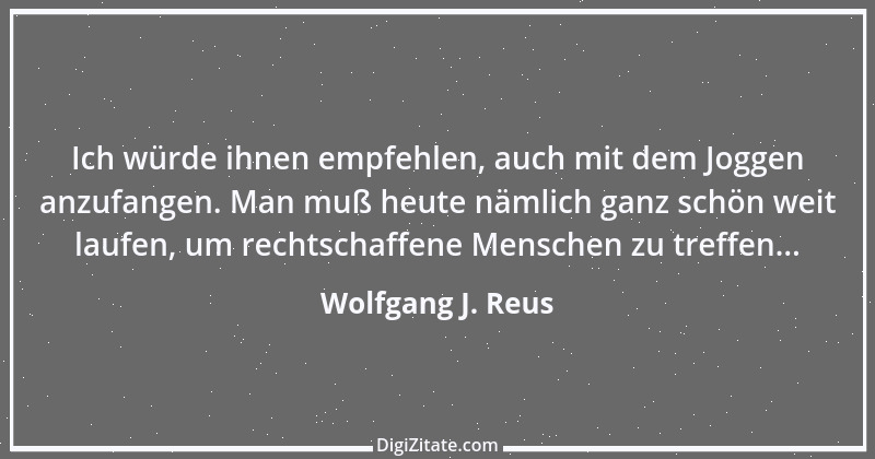 Zitat von Wolfgang J. Reus 649