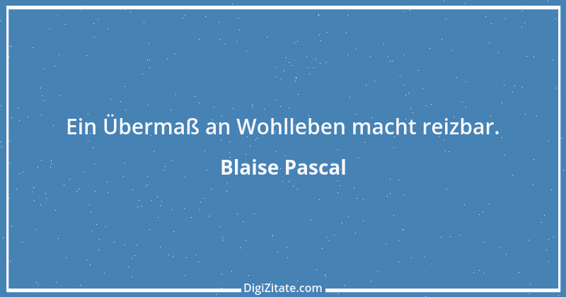 Zitat von Blaise Pascal 89