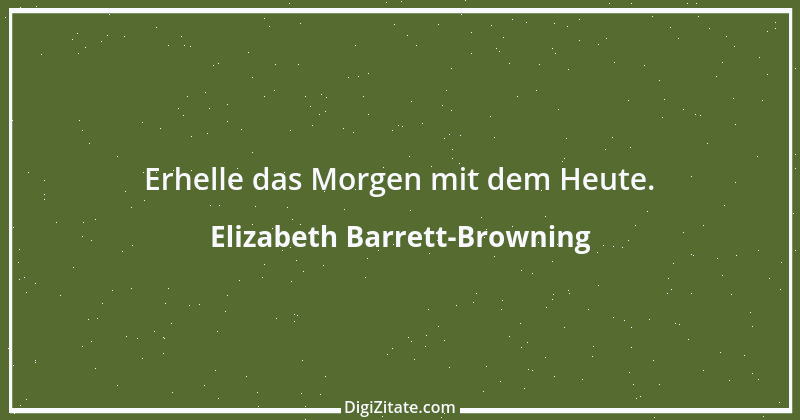 Zitat von Elizabeth Barrett-Browning 2