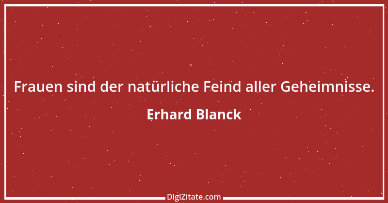 Zitat von Erhard Blanck 1111