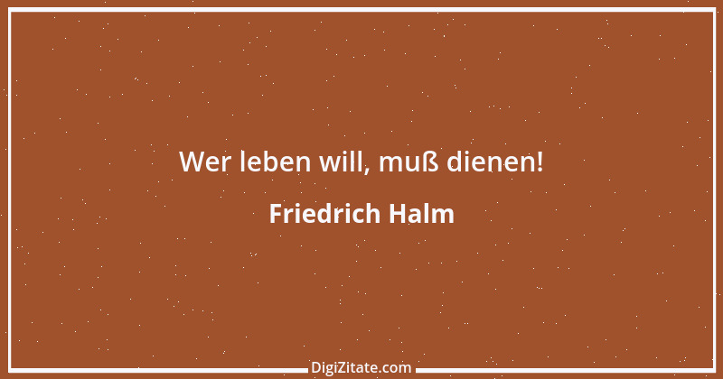 Zitat von Friedrich Halm 6