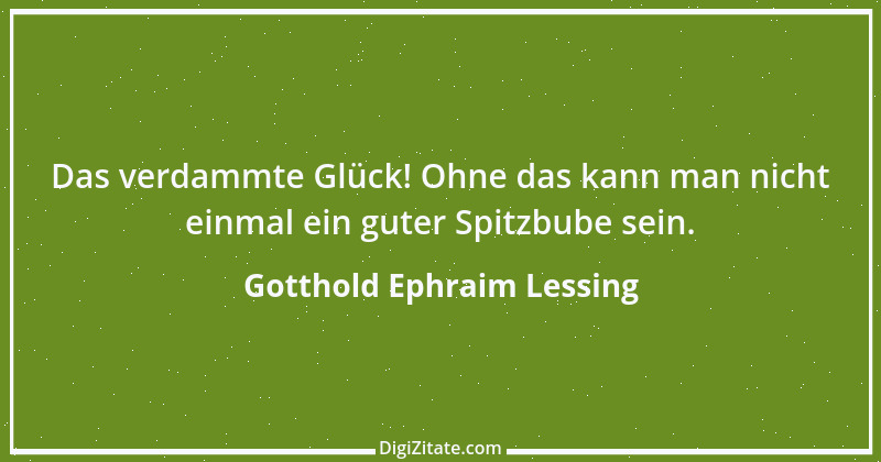 Zitat von Gotthold Ephraim Lessing 478