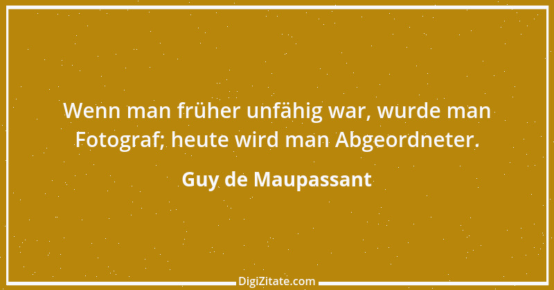 Zitat von Guy de Maupassant 51