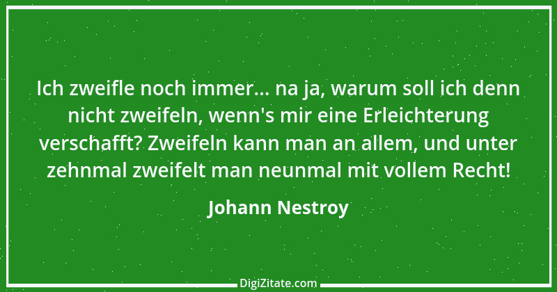 Zitat von Johann Nestroy 204