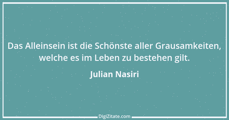 Zitat von Julian Nasiri 10