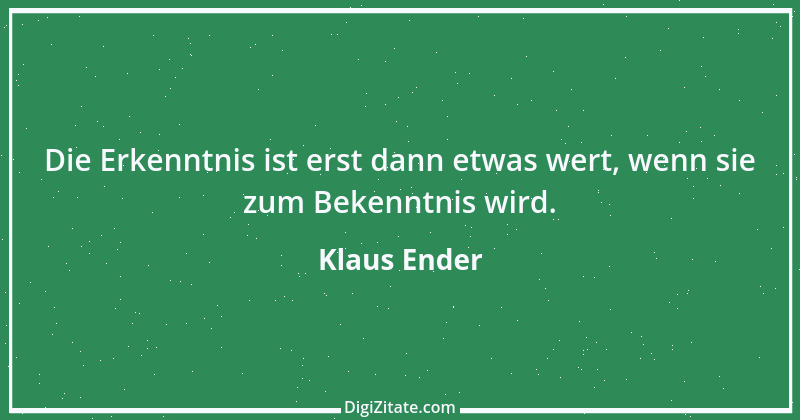 Zitat von Klaus Ender 229