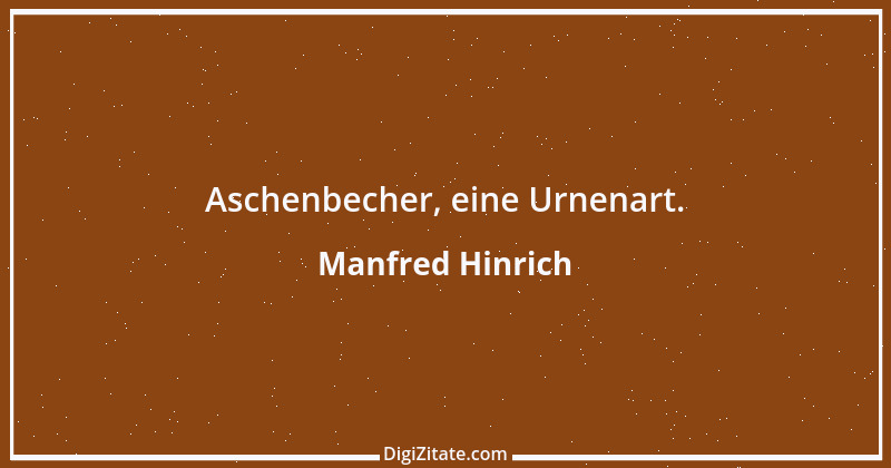 Zitat von Manfred Hinrich 1730