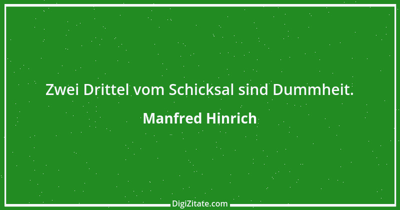 Zitat von Manfred Hinrich 2730