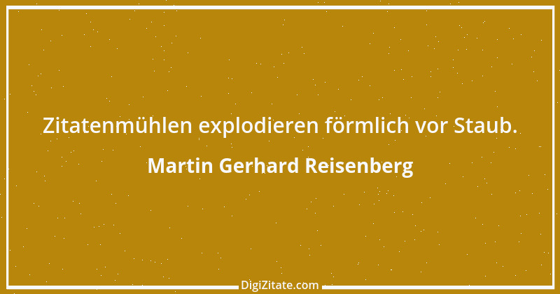 Zitat von Martin Gerhard Reisenberg 1871