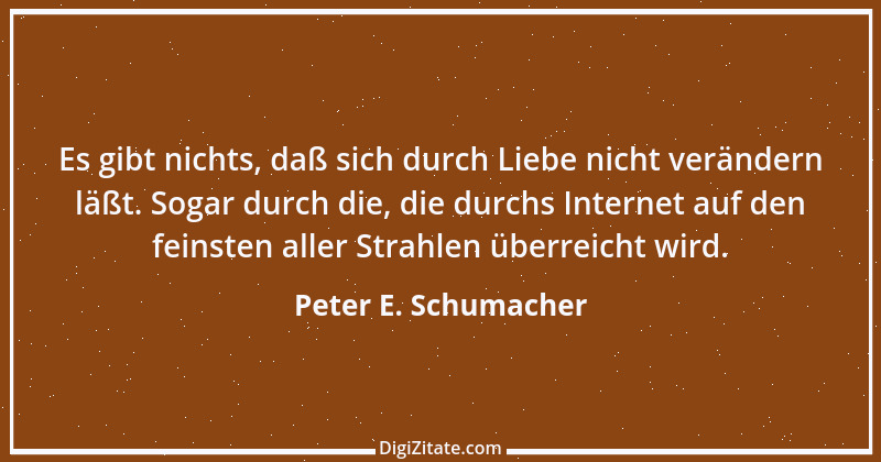 Zitat von Peter E. Schumacher 361