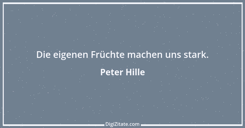 Zitat von Peter Hille 69