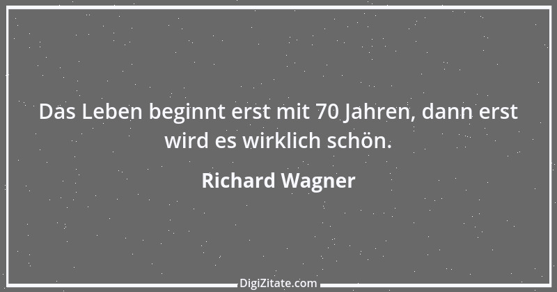 Zitat von Richard Wagner 66