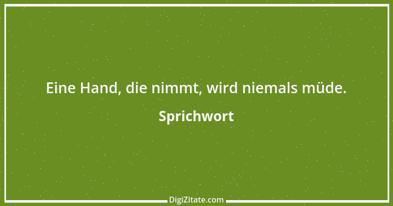 Zitat von Sprichwort 10548