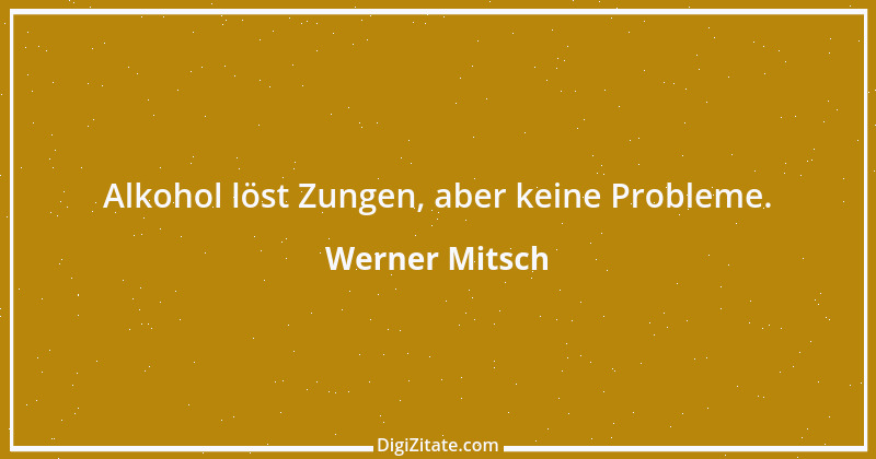 Zitat von Werner Mitsch 260