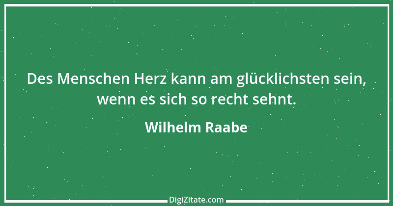 Zitat von Wilhelm Raabe 35