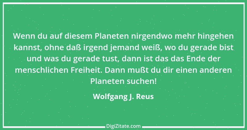 Zitat von Wolfgang J. Reus 396