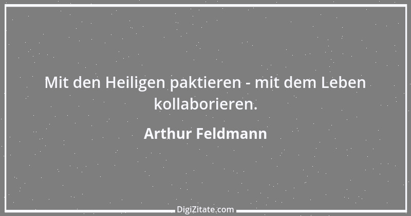 Zitat von Arthur Feldmann 65