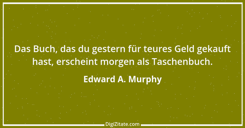 Zitat von Edward A. Murphy 84