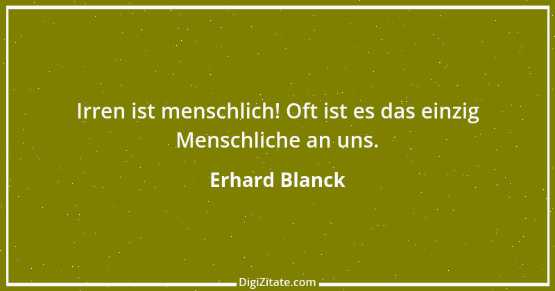 Zitat von Erhard Blanck 1112