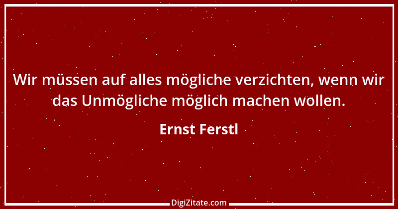 Zitat von Ernst Ferstl 1998