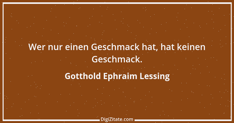 Zitat von Gotthold Ephraim Lessing 479