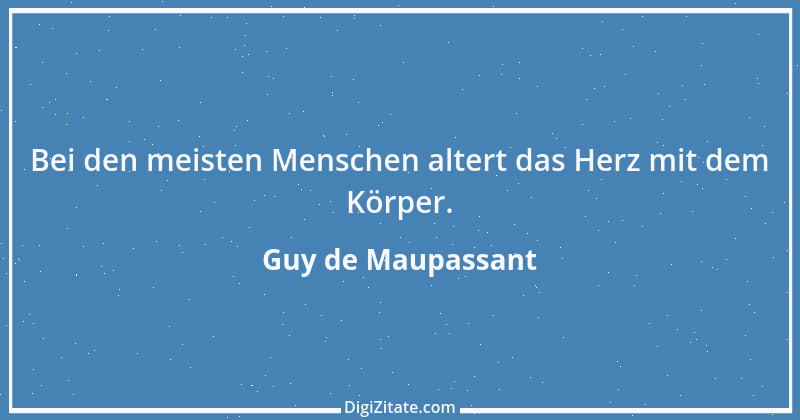 Zitat von Guy de Maupassant 52