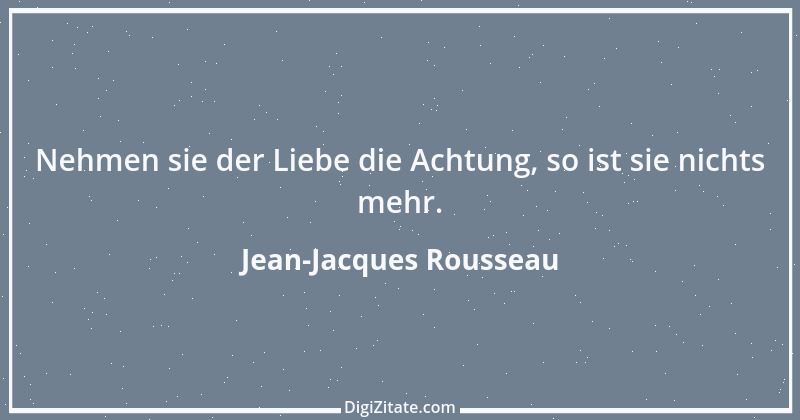 Zitat von Jean-Jacques Rousseau 144