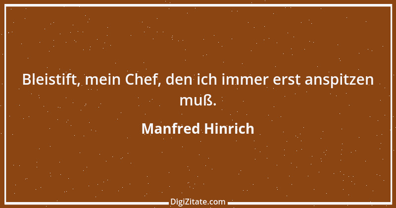 Zitat von Manfred Hinrich 2731