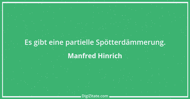 Zitat von Manfred Hinrich 731