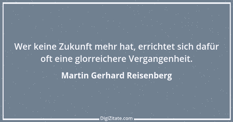 Zitat von Martin Gerhard Reisenberg 872