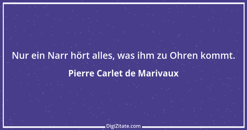 Zitat von Pierre Carlet de Marivaux 1