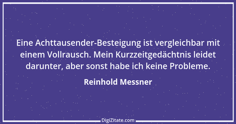 Zitat von Reinhold Messner 15