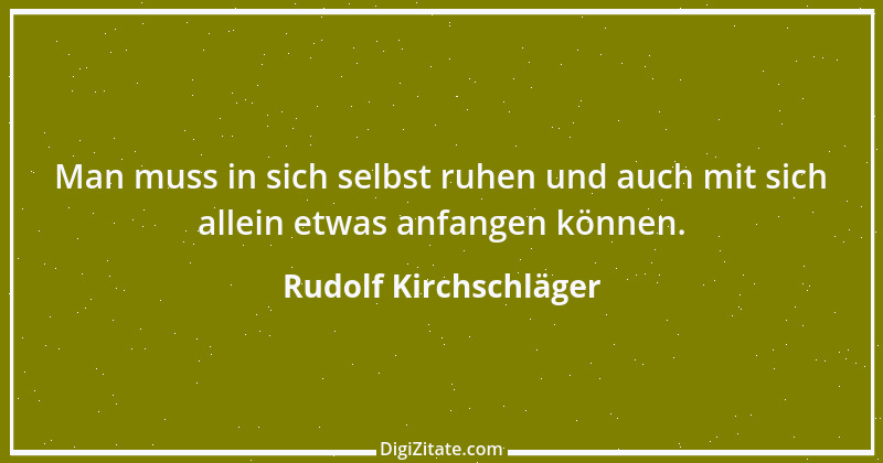 Zitat von Rudolf Kirchschläger 1