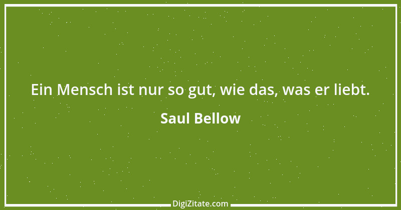 Zitat von Saul Bellow 4