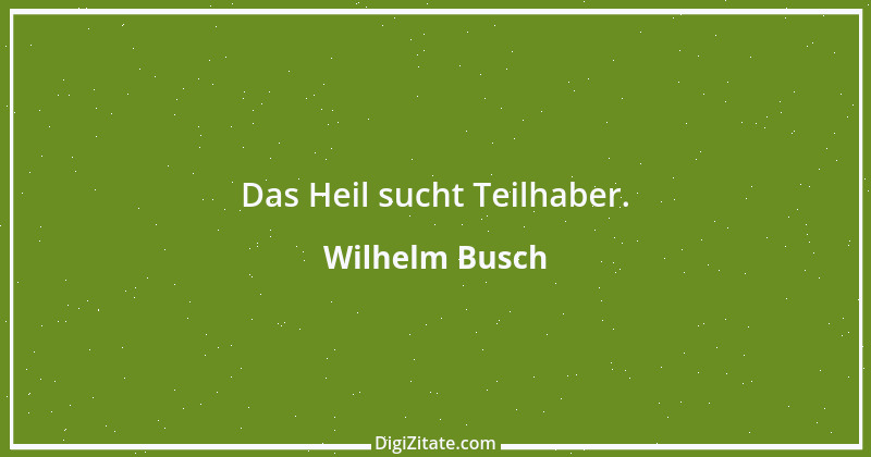 Zitat von Wilhelm Busch 109