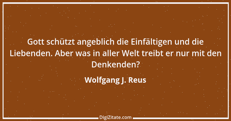 Zitat von Wolfgang J. Reus 1397