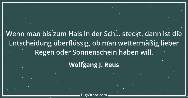 Zitat von Wolfgang J. Reus 397