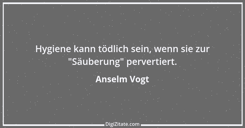 Zitat von Anselm Vogt 13