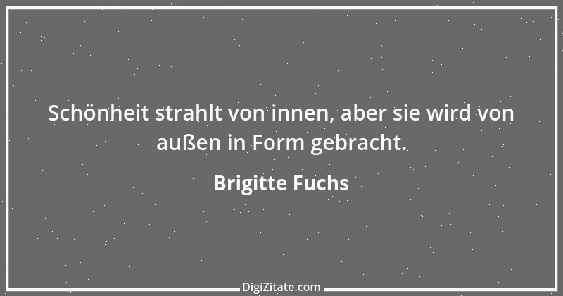 Zitat von Brigitte Fuchs 248