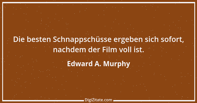 Zitat von Edward A. Murphy 85