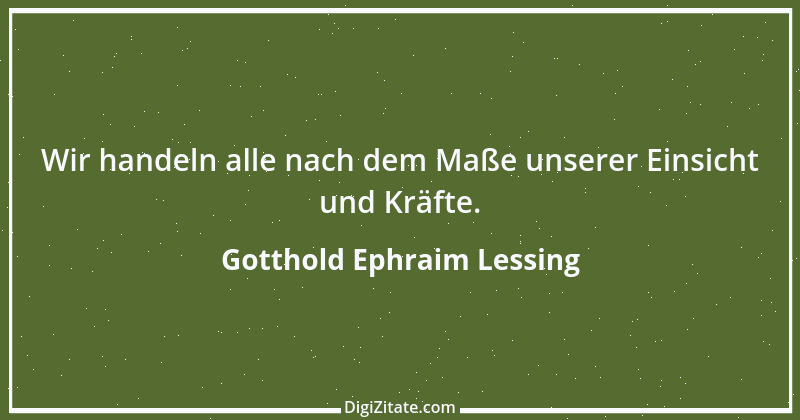 Zitat von Gotthold Ephraim Lessing 480