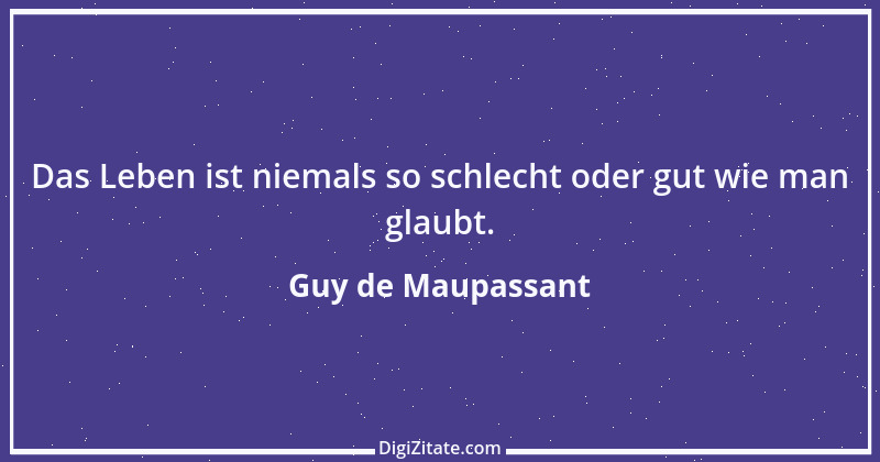 Zitat von Guy de Maupassant 53