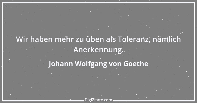 Zitat von Johann Wolfgang von Goethe 3558