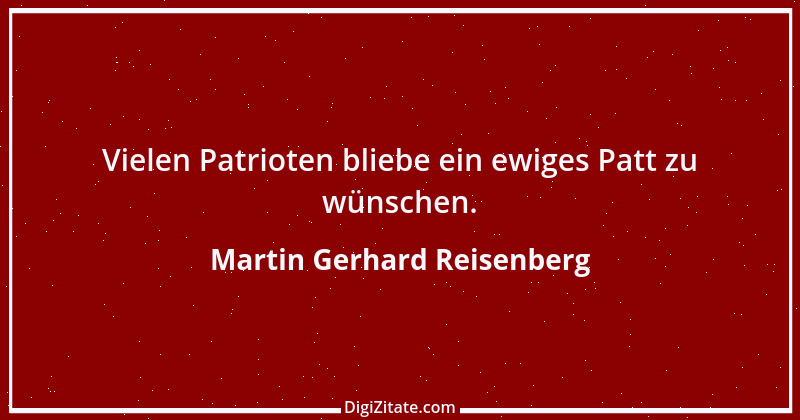 Zitat von Martin Gerhard Reisenberg 1873