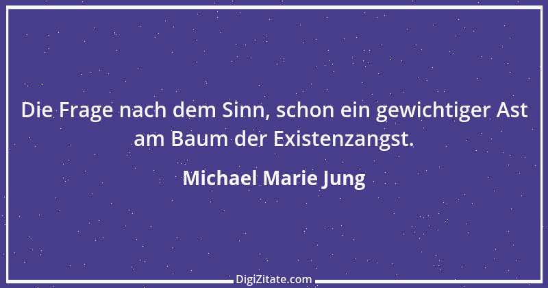 Zitat von Michael Marie Jung 125